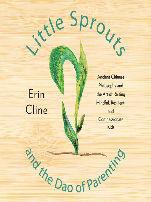Title details for Little Sprouts and the Dao of Parenting by Erin Cline - Available